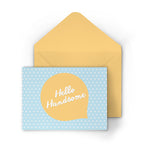 Marketplace: Hello Handsome Greeting Card